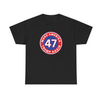 Make America Trump Again - Red White Blue Round Emblem - 47 - T-Shirt - Unisex Heavy Cotton Tee
