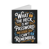 Password Reminder Spiral Notebook - WT Heck is My Password and Other Crap I Can't Remember - Fun Quote Design