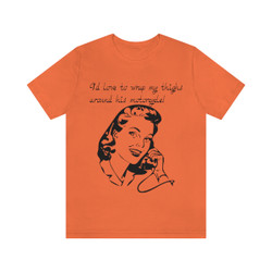 Retro - Wrap Thighs Around Motorcycle - Unisex Jersey Short Sleeve Tee - Light Colors