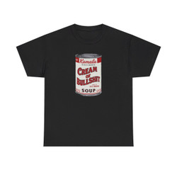 Kamala Harris - Cream of Bullshit Soup Can - T-Shirt Color Choice - Unisex Heavy Cotton Tee