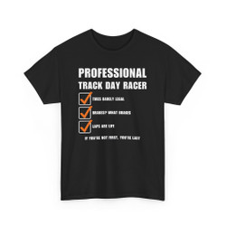 Professional Track Day Racer - Checklist - Funny T-Shirt - Color Choices - Unisex Tee