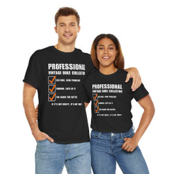 Professional Vintage Bike Collector - Checklist - Funny T-Shirt - Color Choices - Unisex Tee