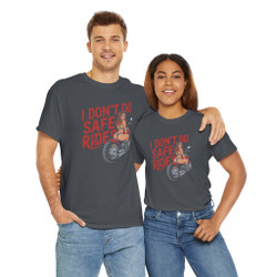 Motorcycle T-Shirt - I Don't Do Safe Rides - Female Biker - Color Choice - Unisex Tee