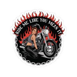 Ride Me Like You Mean It Kiss-Cut Stickers | Biker Vibe | Cool Motorcycle Accessories