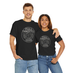 Motorcycle T-Shirt - Full Throttle Living Legend - Biker Life - Unisex Tee