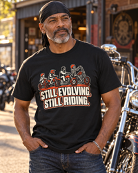 'Still Evolving. Still Riding.' Biker Evolution - T-Shirt - Motorcycle Tee - Color Choice