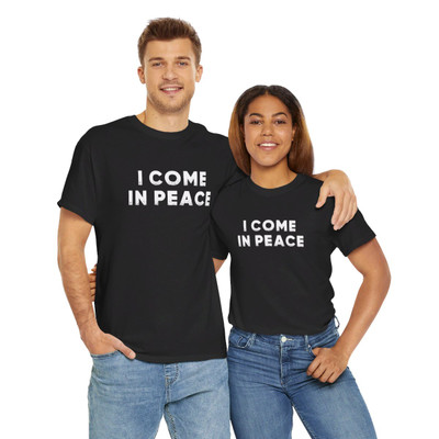 I Come in Peace - White Distressed Text - Adult Innuendo - Unisex Heavy Cotton Tee