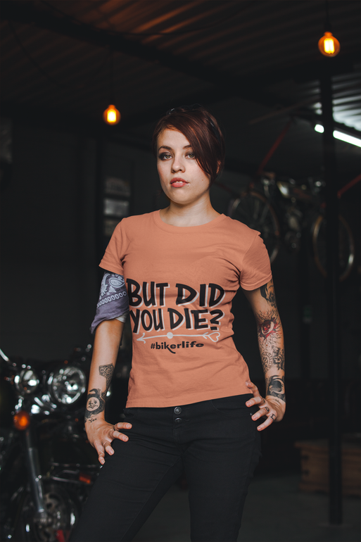 But Did You Die? #BikerLife - Unisex - Jersey Short Sleeve Tee - Light Colors - T-Shirt