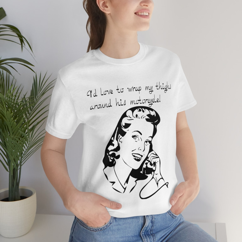 Retro - Wrap Thighs Around Motorcycle - Unisex Jersey Short Sleeve Tee