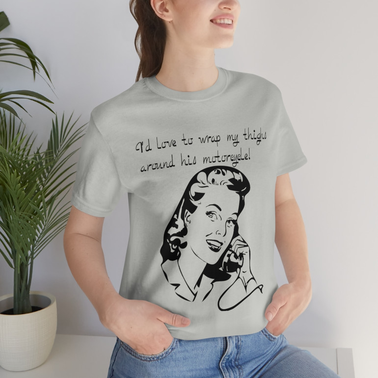 Retro - Wrap Thighs Around Motorcycle - Unisex Jersey Short Sleeve Tee