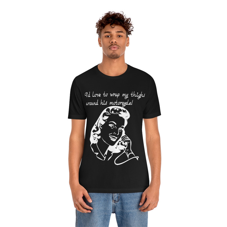 Retro - Wrap Thighs Around Motorcycle - Unisex Jersey Short Sleeve Tee - Dark Colors