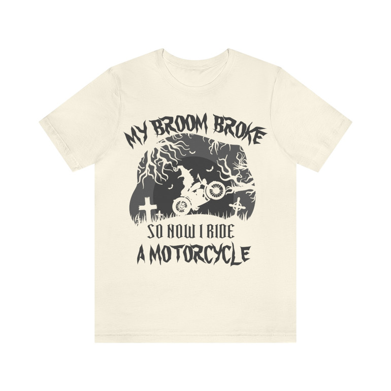 My Broom Broke So I Ride A Motorcycle - Stealthy Dark Gray - Unisex Jersey Short Sleeve Tee - Other Colors