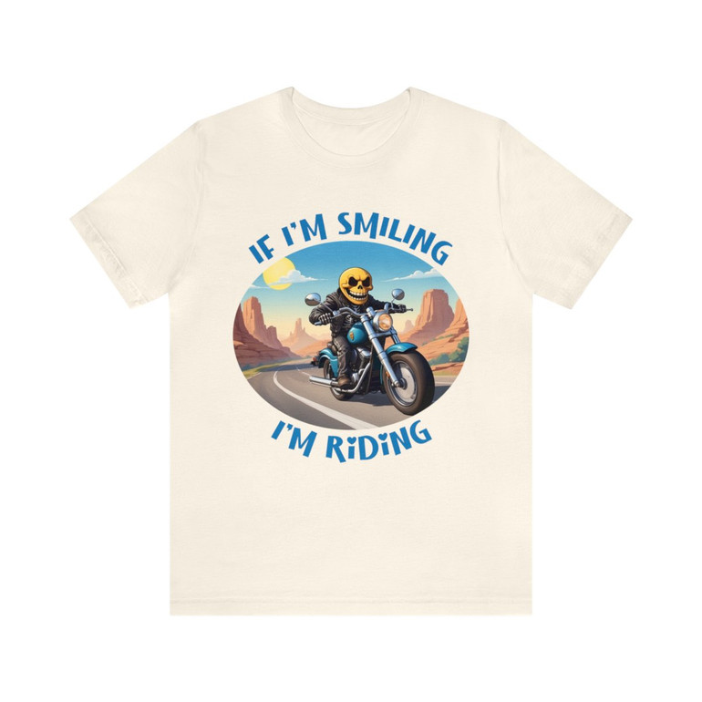 If I'm Smiling I'm Riding - Smiley Skull Biker - Color Choice - Unisex Jersey Short Sleeve Tee