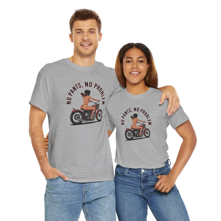 Motorcycle T-Shirt - No Pants No Problem - Female Biker - Color Choice - Unisex Tee