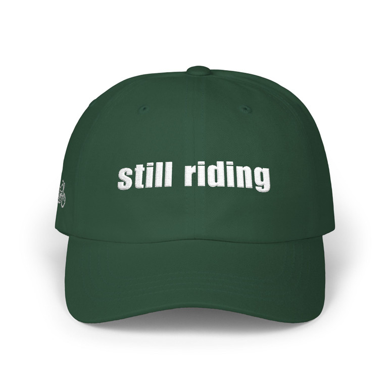 Dad Cap — 'still riding' - Embroidered Baseball Hat - Motorcycle on Side - Color Choice