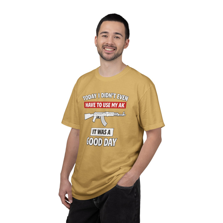 Today's a Good Day, I Didn't Even Have to Use my AK - Motorcycle T-Shirt - Comfort Colors 1717 - Biker Ride Tee.