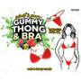 Gummy Thong & Bra Set Gummy Thong & Bra Set