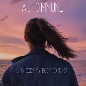 Autoimmune Disease (Part 2)