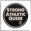 Add a Strong Athletic Queer sticker to your tank. This is a black sticker printed on a circle with white ink.  3" x 3" in size. 