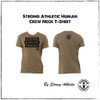 This is the Strong Athletic Human Crew Neck T-Shirt printed on super soft heather olive green fabric with black ink. The words printed on the front with our logo and the logo is printed on the back. 
