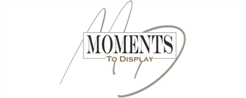 Moments to Display