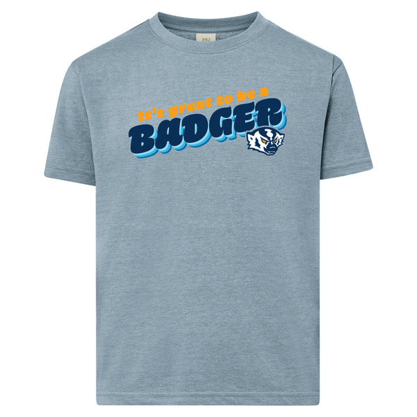 GREAT TO BE A BADGER SHIRT