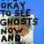 It’s Okay To See Ghosts Now And Then, 2021