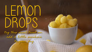 Lemon Drops Oh My!