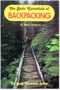Basic Essentials of Backpacking Basic Essentials of Backpacking