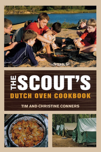Scout's Dutch Oven Cookbook Scout's Dutch Oven Cookbook