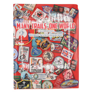 Many Trails, One World - Celebrating the World Scout Jamboree Many Trails, One World - Celebrating the World Scout Jamboree