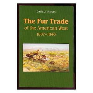 Fur Trade of the American West Fur Trade of the American West