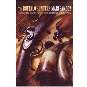 The Buffalo Hunters: The Story of the Hide Men The Buffalo Hunters: The Story of the Hide Men