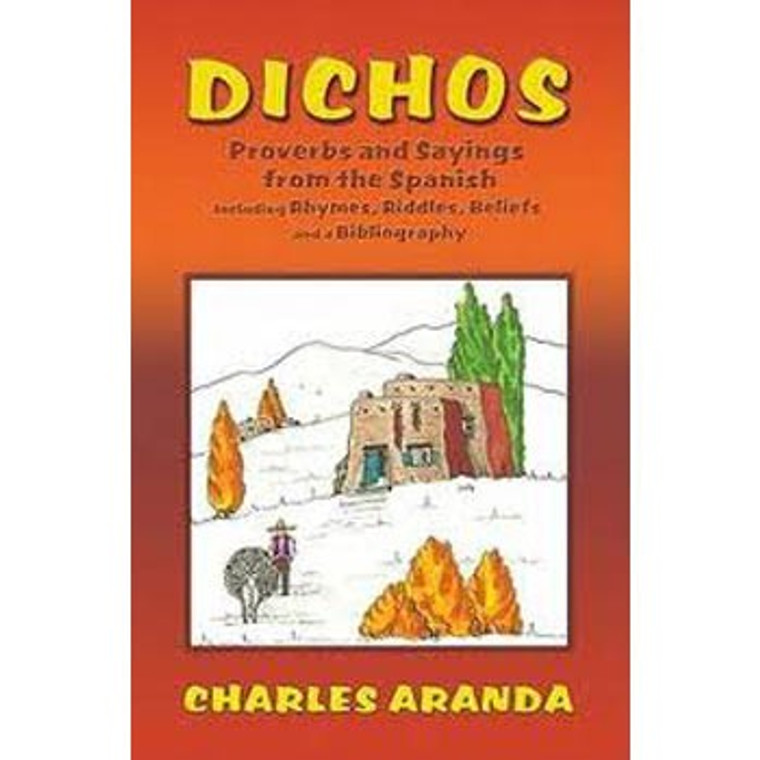 Dichos: Proverbs and Sayings from the Spanish