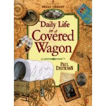 Daily Life in a Covered Wagon