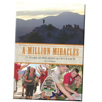 A Million Miracles 75 Years at Philmont Scout Ranch