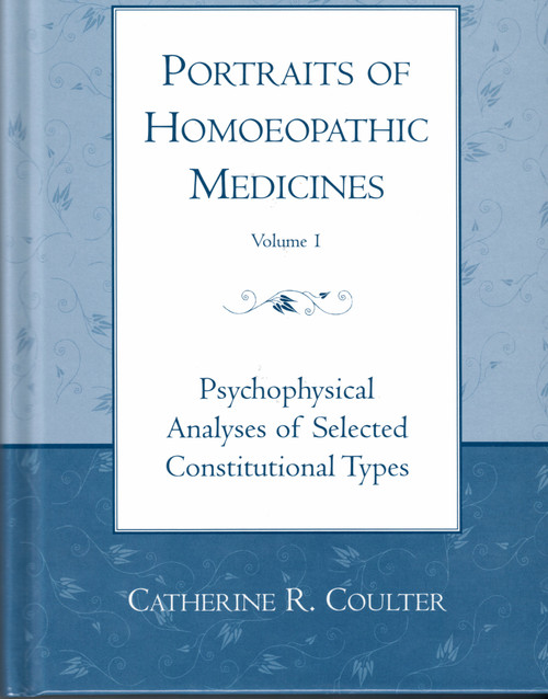 Portraits of Homoeopathic Medicines, Vol. 1