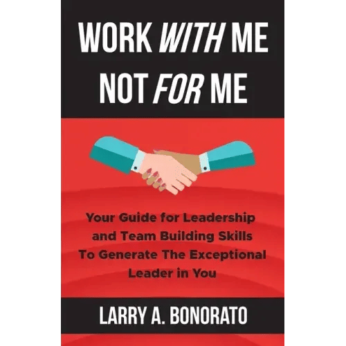 Work with Me Not for Me: Your Guide for Leadership and Team Building Skills to Generate the Excepti H871-10776330371345