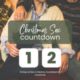 12 Days of Sex: A Steamy Countdown to Christmas