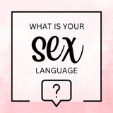 What is your Sex Language?