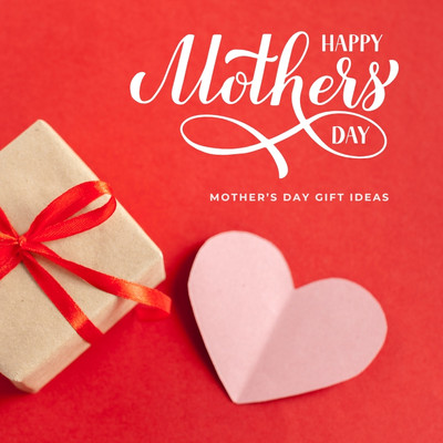 Celebrating Mum with a Twist! Mother’s Day Gift Ideas