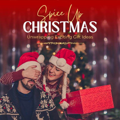 Spice Up Christmas: Unwrapping Exciting Gift Ideas