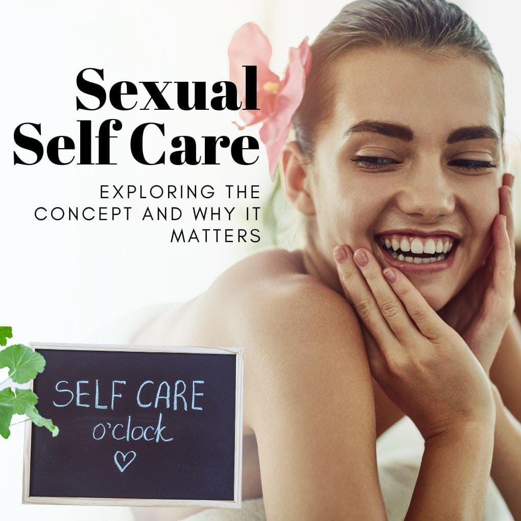 Sexual Self Care Exploring The Concept And Why It Matters Condoms