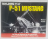 Specialty Press Building the P-51 Mustang 