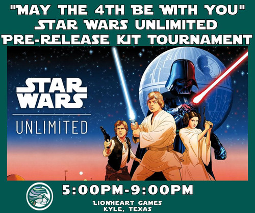  "May the 4th Be With You" Star Wars Unlimited Pre-Release Kit Tournament 