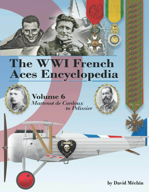Aeronaut Books WWI French Aces Encyclopedia Vol.6