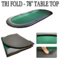 Play poker anywhere with this Tri-Fold Poker Table Top. Easily fits in the trunk of your car!