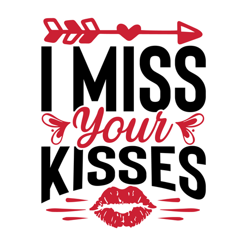 I Miss Your Kisses-01 Poster Text for you Canvas Print A0 A1 A2 A3 A4 A5 A6 Art