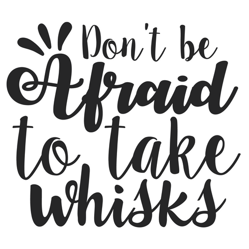 Dont be afraid to take whisks-01 (2) Poster Canvas Movie Film Print A0 A1 A2 A3