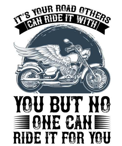 It s your road others can ride it with you but no one can ride it for you-01 Pos